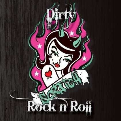 Cover for Scratch · Dirty Rock N Roll (CD) (2012)