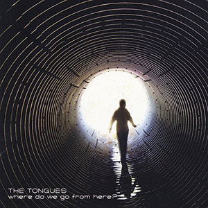 Cover for Tongues · Where Do We Go from Here (CD) (2014)