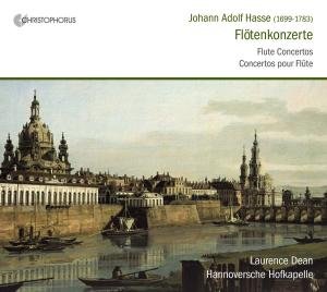 Flute Concertos - Hasse / Dean / Ahrens-dean / Hofkapelle - Musik - CHRISTOPHORUS - 4010072772947 - 27. maj 2008