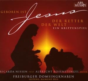 Cover for Freiburger Domsingknaben · Geboren Ist Jesus Der Retter Der Welt. Ein Krippen (CD) (2018)