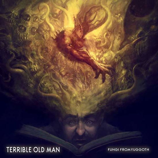 Cover for Terrible Old Man · Fungi From Yuggoth (CD) (2017)