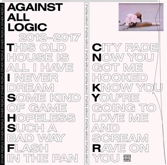 2012-2017 - Against All Logic - Music - OTHER PEOPLE - 4260544823947 - May 31, 2019
