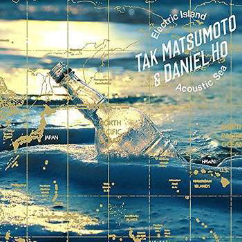 Cover for Tak Matsumoto &amp; Daniel Ho · Electric Island.acoustic Sea (CD) [Japan Import edition] (2017)