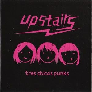 Cover for Upstairs · Tres Chicas Punks (CD) (2014)
