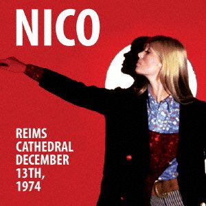 Cover for Nico · Reims Cathedral December 13. 1974 (CD) [Japan Import edition] (2018)