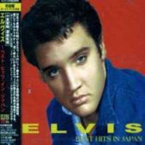 Elvis, Best Hits In Japan - Elvis Presley - Muzyka - BMG - 4988017649947 - 16 sierpnia 2007