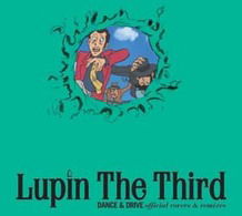 Cover for (Various) · Lupin the Third Dance &amp; Drive Official Covers &amp; Remixes (CD) [Japan Import edition] (2009)