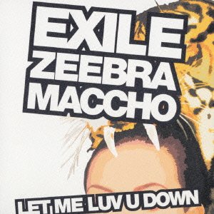 Cover for Exile · Let Me Luv U Down Feat.zeebra (CD) [Japan Import edition] (2003)