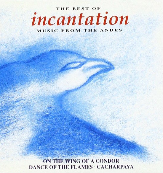 Cover for Incantation · The Best Of Incantation (Music From The Andes) (CD)
