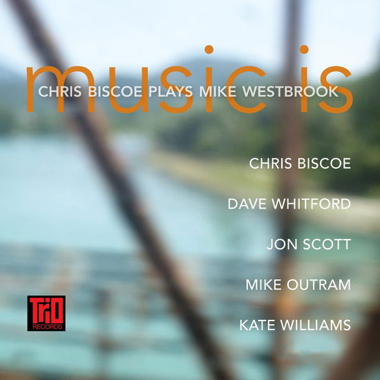 Music Is: Chris Biscoe Plays Mike Westbrook - Chris Biscoe - Musik - TRIO - 5052442022947 - 2. Dezember 2022