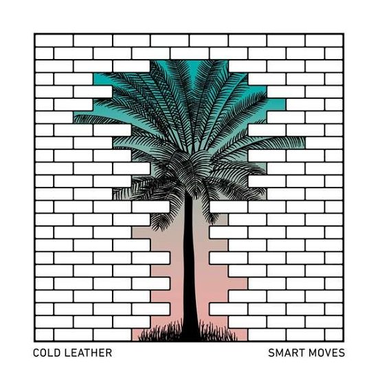Smart Moves - Cold Leather - Musiikki - ADAGIO 830 - 5055869541947 - perjantai 22. kesäkuuta 2018