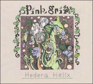 Pink Grip - Hedera Helix - Pink Grip - Music - ANXIOUS - 5055869583947 - 2010