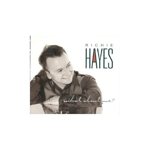 What About Me - Richie Hayes - Música - DOLPHIN - 5099343311947 - 10 de janeiro de 2013