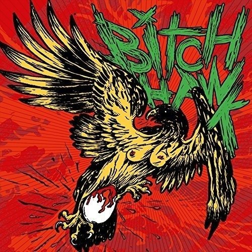 Cover for Bitch Hawk (LP) (2018)