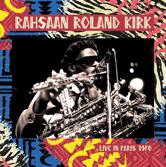 Cover for Rahsaan Roland Kirk · Live In Paris 1970 (LP) (2023)