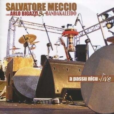 Cover for Meccio,salvatore / Bigazzi,arlo · Passu Nicu: Live (CD) (2013)