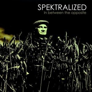In Between The Opposite - Spektralized - Music - SPARTA - 8051773120947 - March 28, 2013
