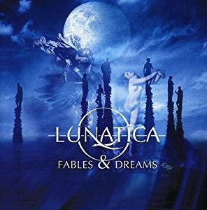 Cover for Lunatica · Fables &amp; Dreams + 1 (CD) (2012)