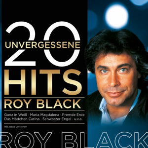 20 Unvergessene Hits - Roy Black - Musik - MCP - 9002986530947 - 17. April 2015