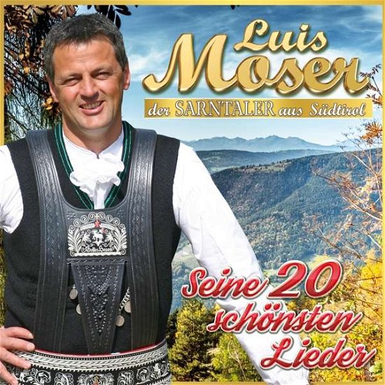 Seine 20 Schonsten Lieder - Luis Moser - Musik - MCP - 9002986712947 - 15. März 2019