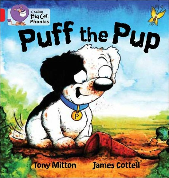 Puff the Pup: Band 02a/Red a - Collins Big Cat Phonics - Tony Mitton - Livres - HarperCollins Publishers - 9780007421947 - 1 septembre 2011