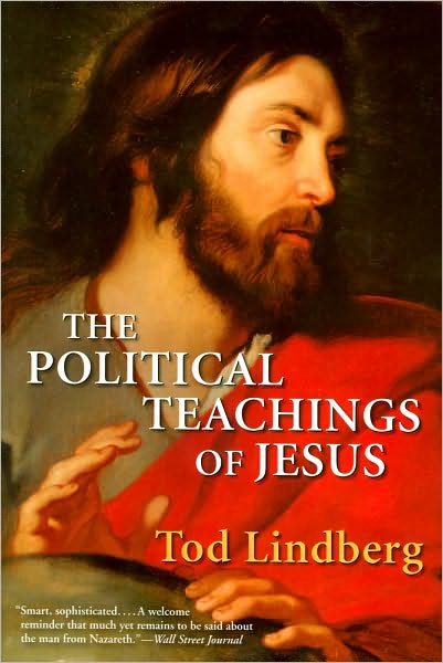 Cover for Todd Lindberg · Political Teachings of Jesus (Paperback Book) [Reprint edition] (2008)