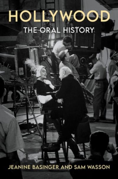 Cover for Jeanine Basinger · Hollywood: The Oral History (Hardcover Book) (2022)