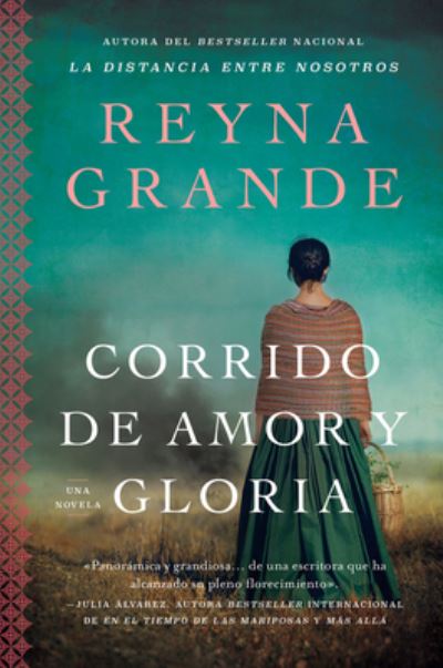 Cover for Reyna Grande · A Ballad of Love and Glory / Corrido de amor y gloria (Spanish edition): Una novela (Pocketbok) [Spanish edition] (2022)