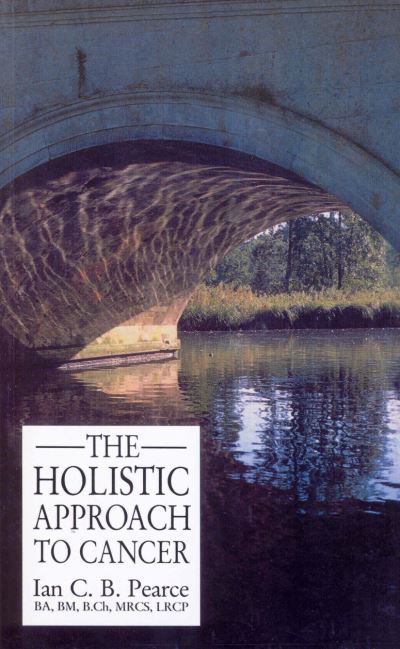 Cover for Ian Pearce · The Holistic Approach To Cancer (Paperback Book) (2009)