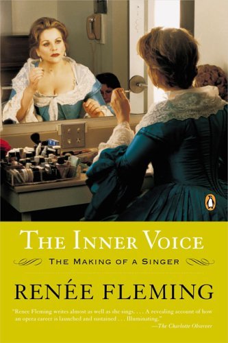 Cover for Renee Fleming · The Inner Voice: The Making of a Singer (Paperback Bog) [Reprint edition] (2005)