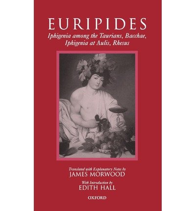 Cover for Euripides · Iphigenia among the Taurians, Bacchae, Iphigenia at Aulis, Rhesus (Hardcover Book) (1999)