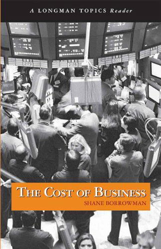 Cover for Shane Borrowman · Cost of Business, The (A Longman Topics Reader) (Paperback Book) (2010)