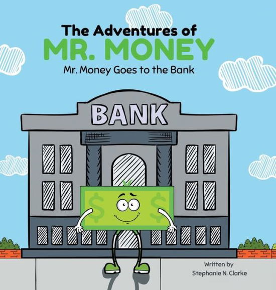 Cover for Stephanie N. Clarke · The Adventures of Mr. Money (Hardcover Book) (2021)