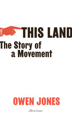 Cover for Owen Jones · This Land: The Struggle for the Left (Hardcover Book) (2020)