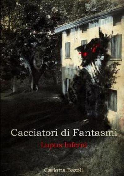 Cover for Carlotta Bazoli · Lupus Inferni (Paperback Book) (2017)