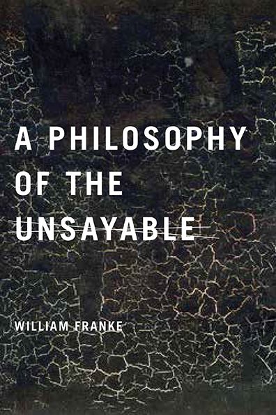Cover for William Franke · A Philosophy of the Unsayable (Paperback Book) (2014)