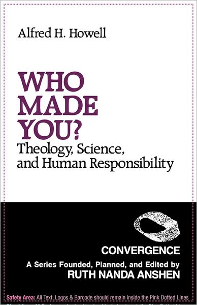 Cover for Alfred H. Howell · Who Made You?: Theology, Science, and Human Responsibility (Paperback Book) (1989)