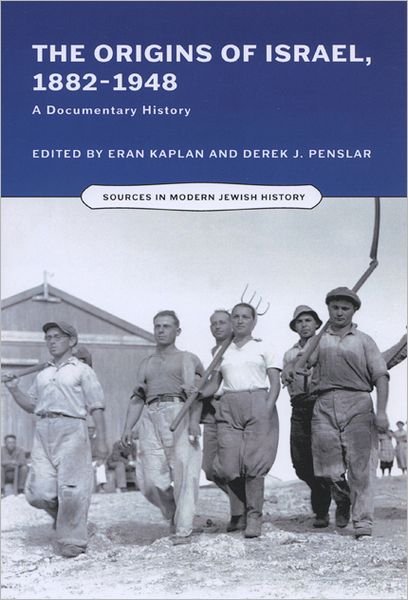 Cover for Eran Kaplan · The Origins of Israel, 1882-1948: A Documentary History (Paperback Bog) (2011)