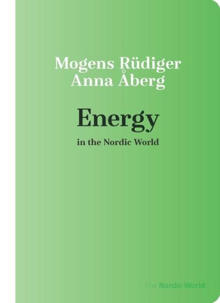 Cover for Mogens Rudiger · Energy in the Nordic World - Nordic World (Paperback Book) [New edition] (2024)