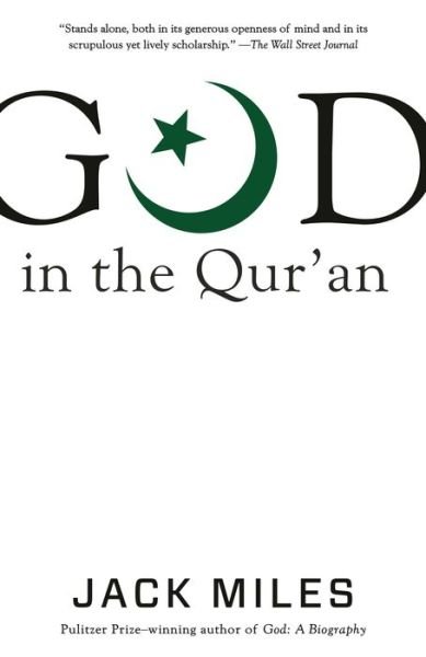 Cover for Jack Miles · God in the Qur'an - God In 3 Classic Scriptures (Paperback Book) (2019)