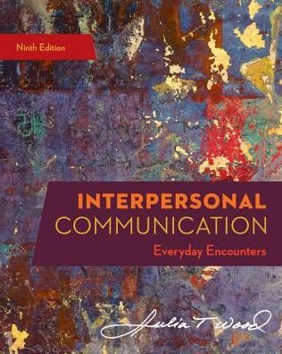 Cover for Wood, Julia (University of North Carolina, Chapel Hill) · Interpersonal Communication: Everyday Encounters (Pocketbok) (2019)