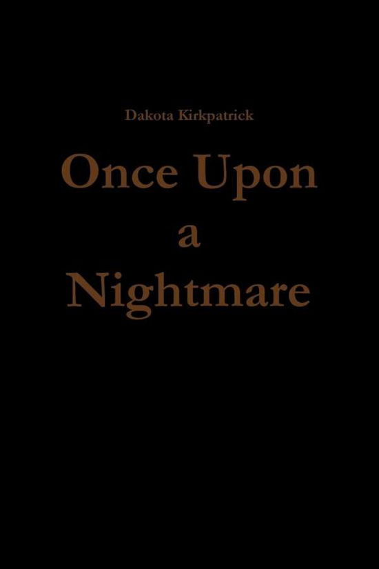 Cover for Dakota Kirkpatrick · Once Upon a Nightmare (Paperback Book) (2018)