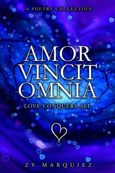 Cover for Zy Marquiez · Amor Vincit Omnia - Love Conquers All (Pocketbok) (2019)