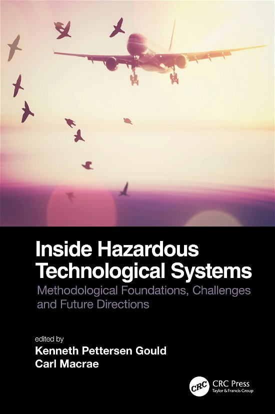 Cover for Gould, Kenneth Pettersen (University of Stavanger, Norway) · Inside Hazardous Technological Systems: Methodological foundations, challenges and future directions (Hardcover bog) (2021)