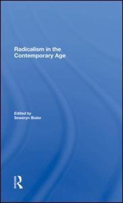 Cover for Seweryn Bialer · Radicalism In The Contemporary Age, Volume 1: Sources Of Contemporary Radicalism (Hardcover Book) (2019)