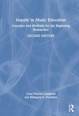 Cover for Carol Frierson-Campbell · Inquiry in Music Education: Concepts and Methods for the Beginning Researcher (Gebundenes Buch) (2022)