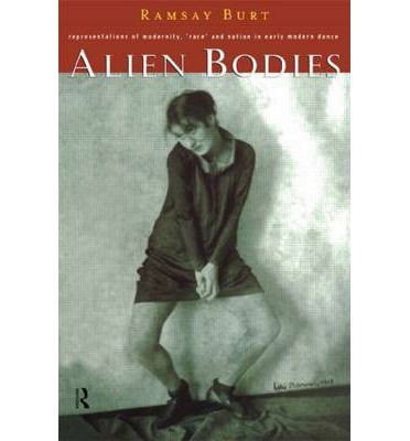 Cover for Ramsay Burt · Alien Bodies: Representations of Modernity, 'Race' and Nation in Early Modern Dance (Hardcover Book) (1998)