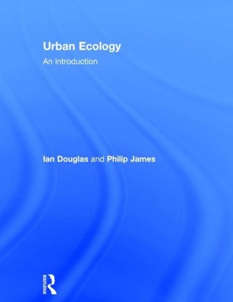 Cover for Philip James · Urban Ecology: An Introduction (Hardcover Book) (2014)
