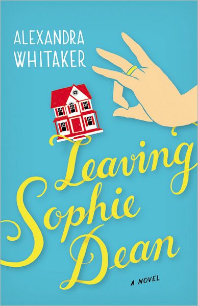 Cover for Alexandra Whitaker · Leaving Sophie Dean (Paperback Book) (2012)