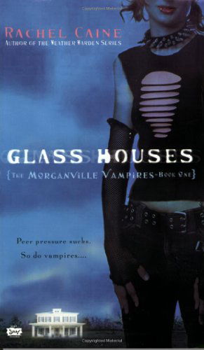 Glass Houses (Morganville Vampires, Book 1) - Rachel Caine - Books - NAL Jam - 9780451219947 - October 3, 2006